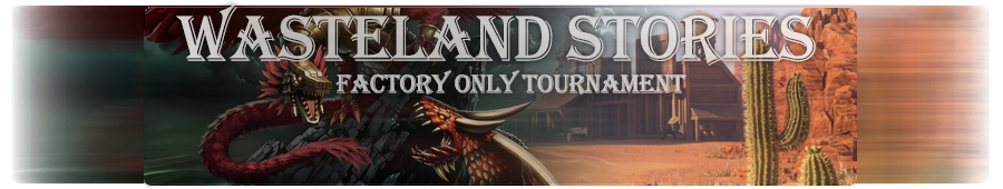 Wasteland Stories: Factory Only Tournament logo